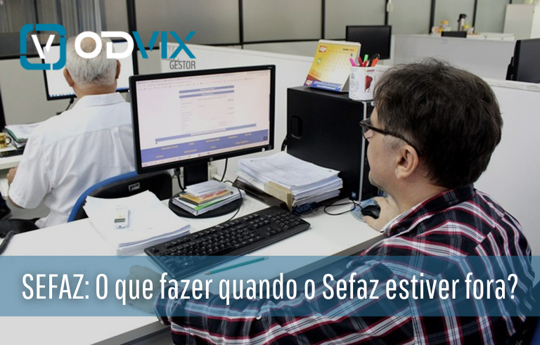 SEFAZ: O que fazer quando o Sefaz estiver fora?